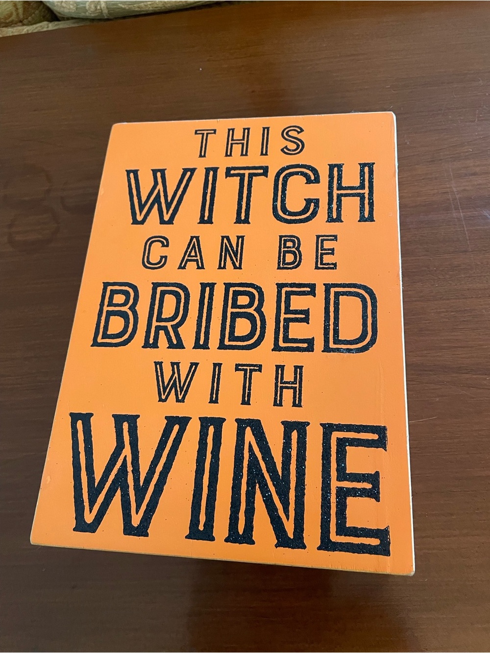 Halloween Orange Wall Plaque - 'This Witch Can Be Bribed With Wine'